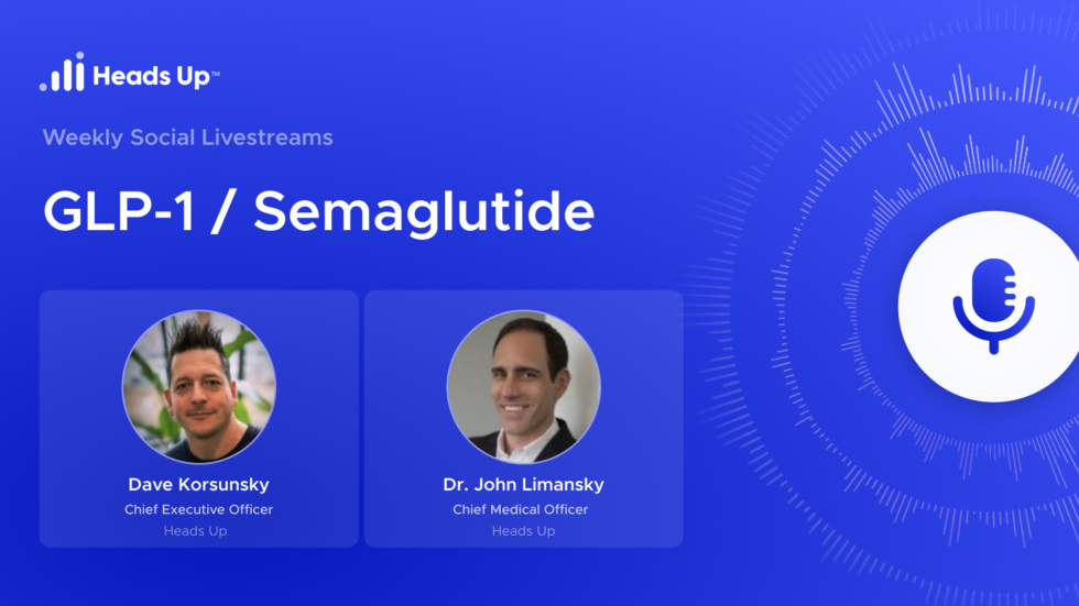 Semaglutide GLP 1 Symptoms Outcomes Monitoring Heads Up Health   Live Stream GLP 1 Semaglutide 980x551 