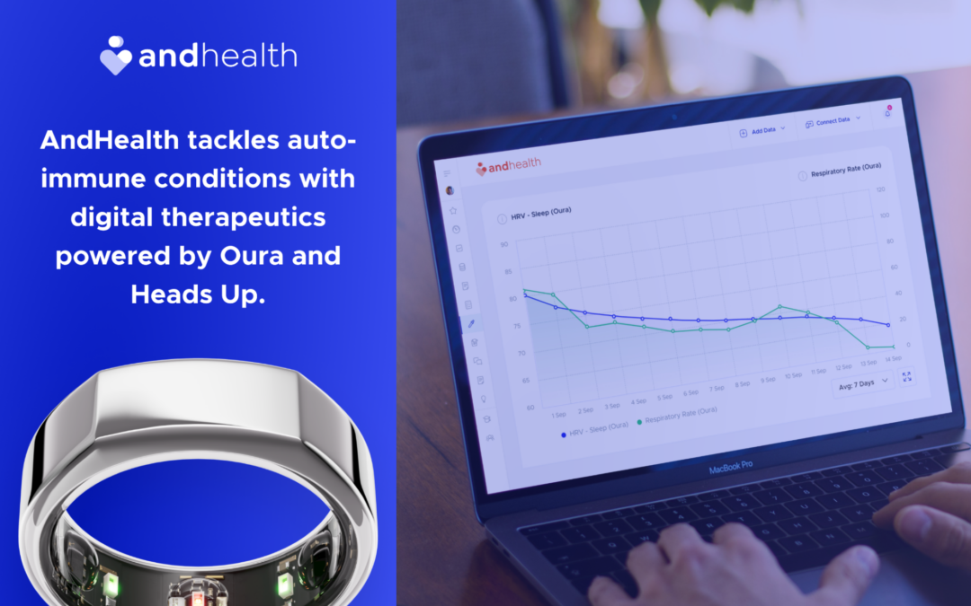 AndHealth tackles auto-immune conditions with digital therapeutics powered by Oura and Heads Up. 