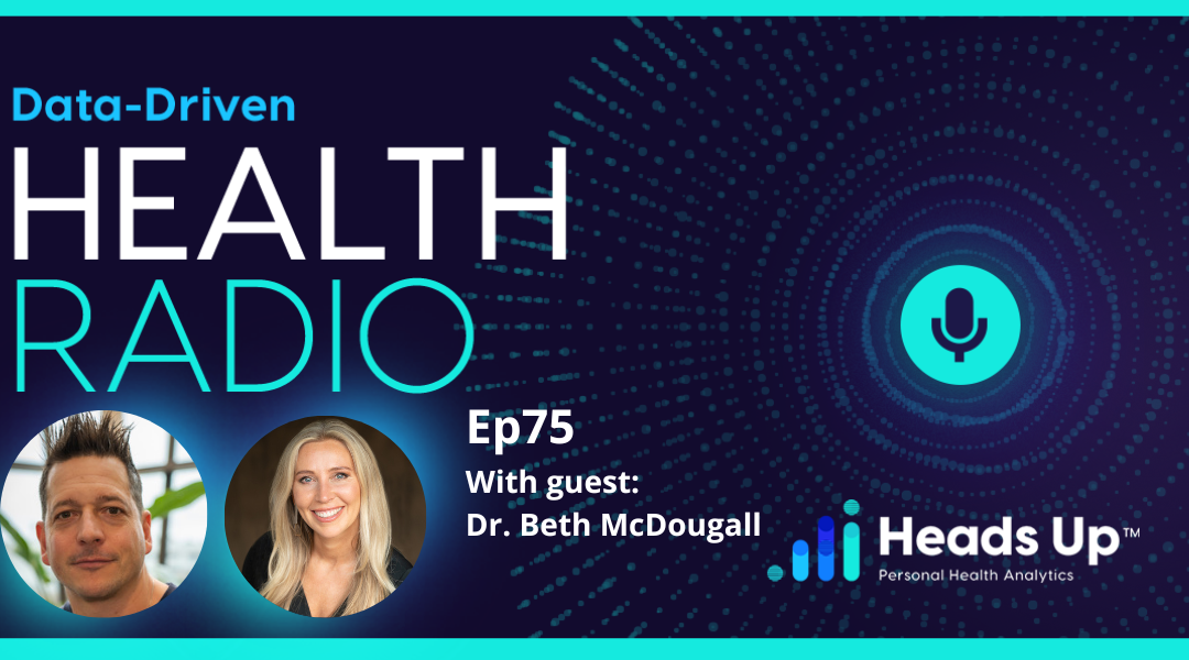 Episode 75 – Combining Functional Medicine and Biohacking With Dr. Beth McDougall