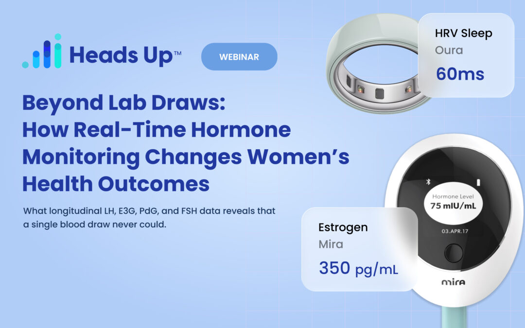 Beyond Lab Draws: How Real-Time Hormone Monitoring is Changing Women’s Health Outcomes